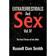 Extraterrestrials And Sex: Vol. 4 by Russell Dan Smith