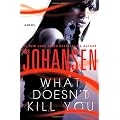 What Doesn't Kill You