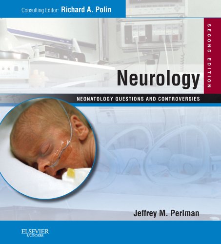 Neurology: Neonatology Questions and Controversies Series (Neonatology: Questions & Controversies)