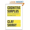 Cognitive Surplus: Creativity and Generosity in a Connected Age