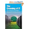 The Greening of IT: How Companies Can Make a Difference for the Environment