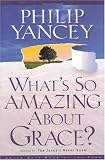 What's So Amazing About Grace?