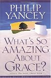 Image of What's So Amazing About Grace?