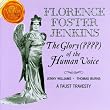The Glory of the Human Voice - Florence Foster Jenkins