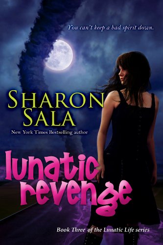 Lunatic Revenge: Volume 3 (the Lunatic Life Series), by Sharon Sala