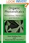 Organic Photovoltaics: Mechanisms, Materials, and Devices