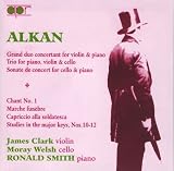 Alkan: Chamber Music & Solo Piano Pieces