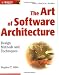The Art of Software Architecture: Design Methods a...