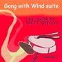 Gong With The Wind Suite
