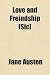 Books : Love and Freindship [Sic]
