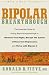 Books : Bipolar Breakthrough: The Essential Guide to Going Beyond Moodswings to Harness Your Highs, Escape the Cycles of Recurrent Depression, and Thrive with Bipolar II