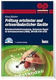 Produkt-Bild: Pr&uuml;fung ortsfester und ortsver&auml;nderlicher Ger&auml;te: Betriebssicherheitsverordnung, Technische Regeln f&uuml;r Betriebssicherheit (TRBS), DIN VDE 0701-0702