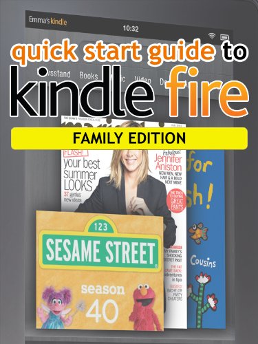 Quick Start Guide To Kindle Fire - Family Edition