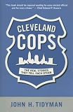 Cleveland Cops: The Real Stories They Tell Each Other