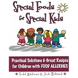 special foods for special kids practical solutions and great recipes for children