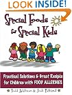 Special Foods for Special kids: Practical Solutions and Great Recipes for children