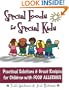 Special Foods for Special kids: Practical Solutions and Great Recipes for children