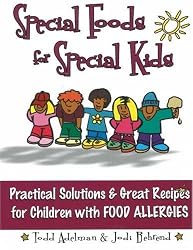 Special Foods for Special kids: Practical Solutions and Great Recipes for children