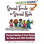 Special Foods for Special Kids: Practical Solutions & Great Recipes for Children With Food Allergies