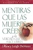 Mentiras que las mujeres creen y la verdad que las hace libres: Lies Women Believe and the Truth That Sets Them Free (Spanish Edition)