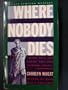 WHERE NOBODY DIES