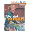Genial malen: Acrylmalerei, �lmalerei. Inkl. DVD mit Anleitungen und Tipps