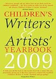 Children's Writers' and Artists' Yearbook 2009 (Children's Writers' & Artists' Yearbook): A Directory for Children's Writers and Artists Containing ... Contacts and Practical Advice and Information