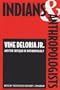 Indians and Anthropologists: Vine Deloria, Jr., and the Critique of Anthropology