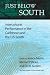 Book Just Below South: Intercultural Performance in the Caribbean and the U.S. South (New World Studies)
