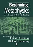 Beginning Metaphysics: An Introductory Text with Readings