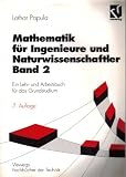 Mathematik f&uuml;r Ingenieure und Naturwissenschaftler II - Ein Lehr- und Arbeitsbuch f&uuml;r das Grundstudium - Lothar Papula