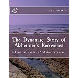 The  Dynamite  Story  of  Alzheimer's  Recoveries