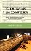 The Emerging Film Composer:An Introduction to the People, Problems and Psychology of the Film Music Business