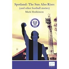 Spotland: The Sun Also Rises - And Other Football Stories