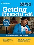 Getting Financial Aid 2013: All-new seventh edition (College Board Guide to Getting Financial Aid)