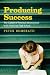 Producing Success: The Culture of Personal Advancement in an American High School