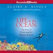 Life in the Ocean: The Story of Oceanographer Sylvia Earle | [Claire A. Nivola]