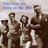 The Way We Were in the 40s