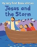 Jesus and the Storm (My Very First Bible Stories)