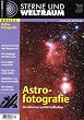 Sterne und Weltraum Basics. Astrofotografie: Den Himmel im Bild festhalten