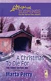 A Christmas to Die For (The Three Sisters Inn, Book 2) (Steeple Hill Love Inspired Suspense #75)