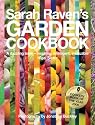 Sarah Raven's Garden Cookbook