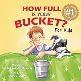 How Full Is Your Bucket? For Kids