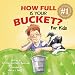 How Full Is Your Bucket? For Kids