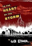 To the Heart of the Storm (Eisner, Will. Will Eisner Library.)