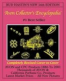 Bud Hastin's Avon Collector's Encyclopedia: The Official Guide for Avon Bottle and Cpc Collectors (Bud Hastins Avon Collectors Encyclopedia, 16th ed)