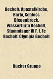 Bocholt: Apostelkirche, Barlo, Schloss Diepenbrock, Wasserturm Bocholt, Stammlager VI F, 1. FC Bocholt, Olympia Bocholt