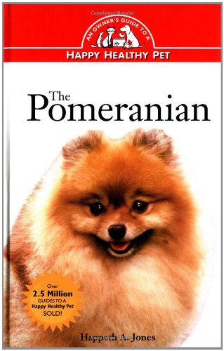 Pomeranian: An Owner's Guide to a Happy Healthy Pet