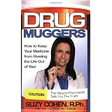 Drug Muggers: How To Keep Your Medicine From Stealing the Life Out of You