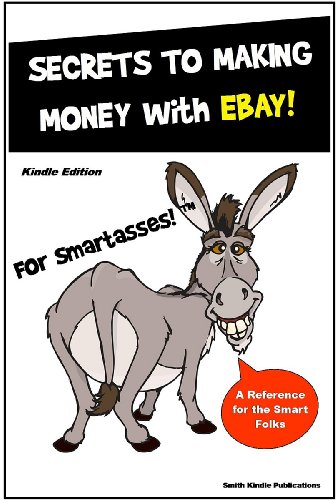 Ebay for SmartAsses - Ebay PowerSelling Guide 